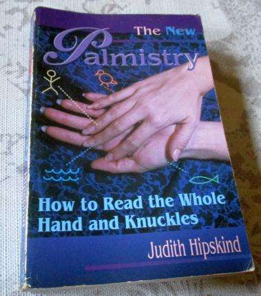 THE NEW PALMISTRY - HOW TO READ THE WHOLE HAND AND KNUCKLES - JUDITH HIPSKIND