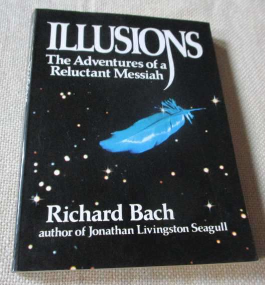 THE ILLUSIONS OF A RELUCTANT MESSIAH - RICHARD BACH