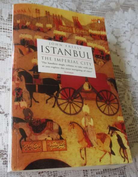 ISTANBUL - THE IMPERIAL CITY - JOHN FREELY