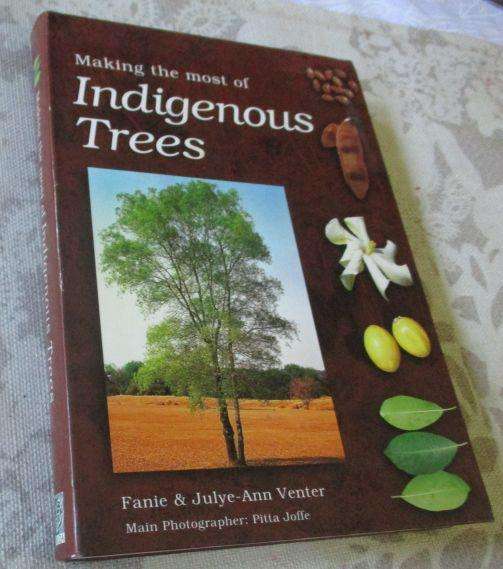 MAKING THE MOST OF INDIGENOUS TREES - FOURIE & JULYE-ANN VENTER