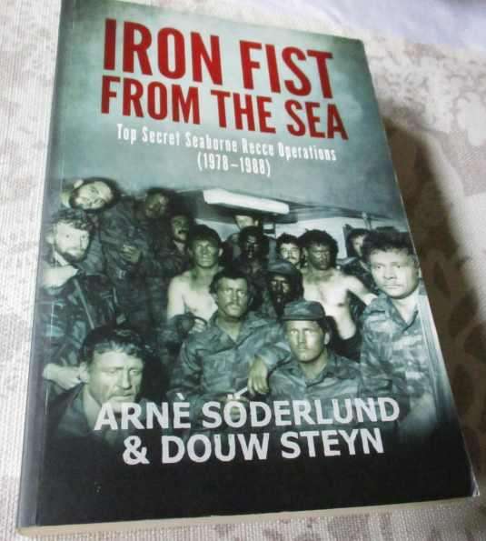 IRON FIST FROM THE SEA - TOP SECRET SEABORNE RECCE OPERATIONS ( 1978 - 1988 ) - ARNE SODERLUND &