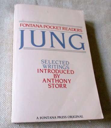 JUNG - SELECTED WRITINGS - INTRODUCED BY ANTHONY STORR