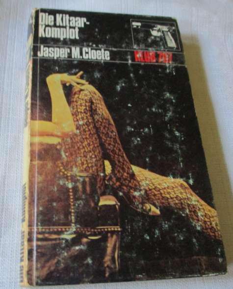 DIE KITAAR-KOMPLOT - JASPER M CLOETE  - KLUB 707