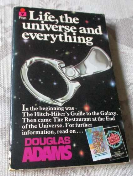 LIFE, THE UNIVERSE AND EVERYTHING  - DOUGLAS ADAMS