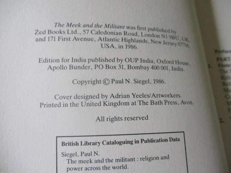 THE MEEK AND THE MILITANT - RELIGION AND POWER ACROSS THE WORLD - PAUL N SIEGEL