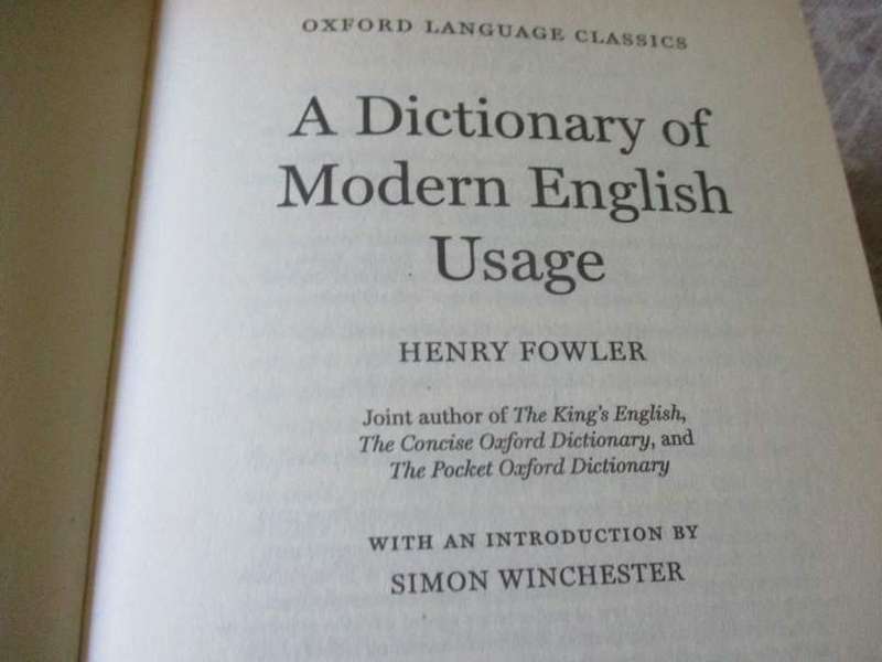 A DICTIONARY OF MODERN ENGLISH USAGE - H.W. FOWLER