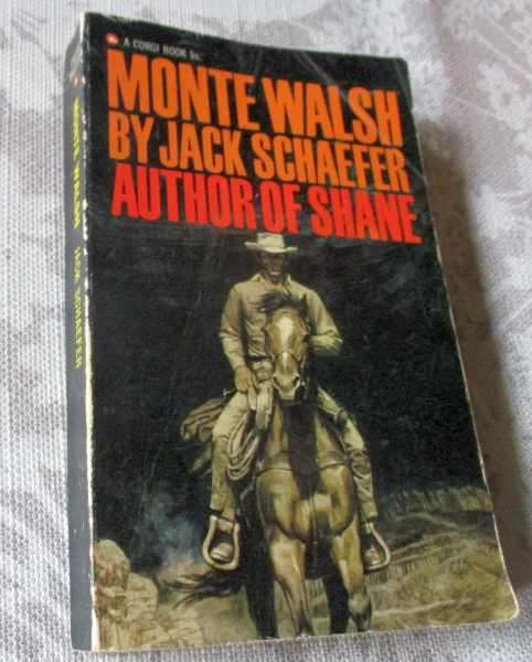 MONTE WASLH - JACK SCHAEFER ( western )