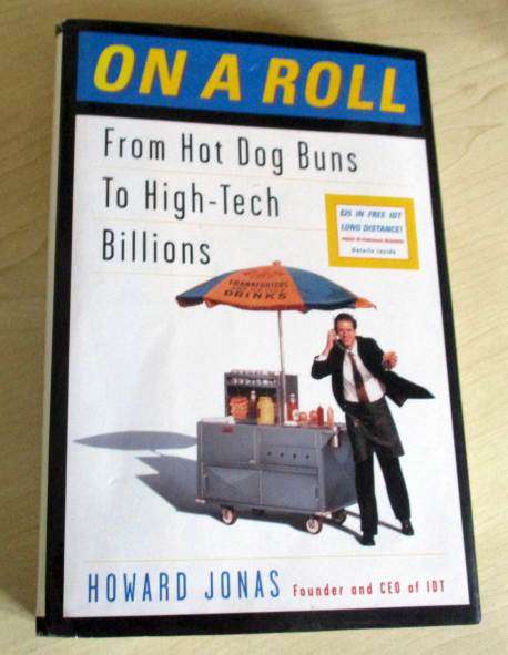 ON A ROLL - FROM HOT DOG BUNS TO HIGH-TECH BILLIONS - HOWARD JONES
