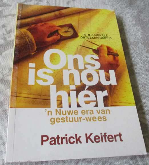 ONS IS NOU HIER - N' MISSIONALE ONTDEKKINGSREIS - PATRICK KEIFERT