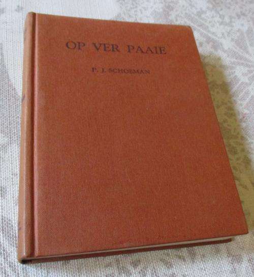 OP VER PAAIE - P.J. SCHOEMAN