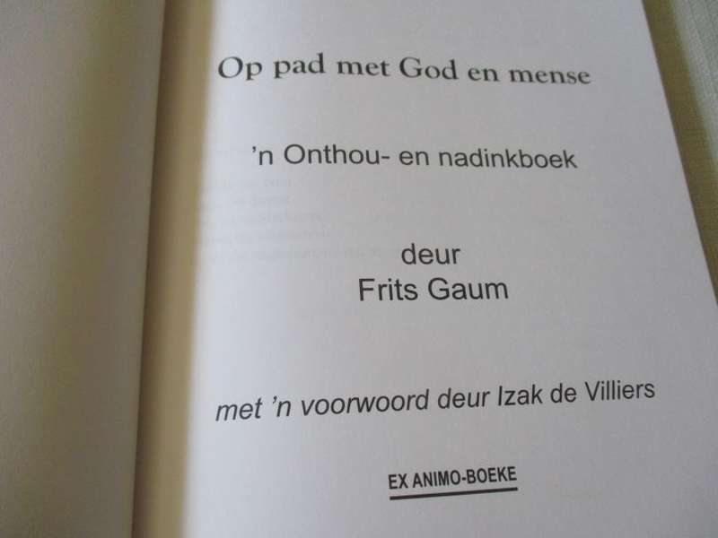 OP PAD MET GOD EN MENSE - n' ONTHOU - EN NADINKBOEK - FRITS GAUM