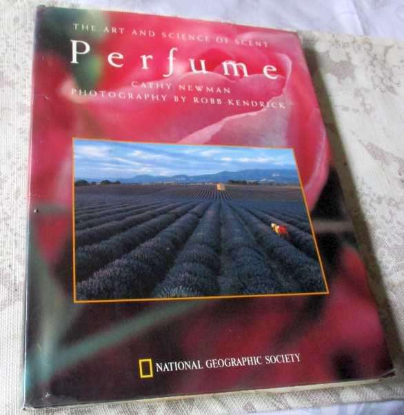 PERFUME - THE ART AND SCIENCE OF SCENT - CATHY NEWMAN