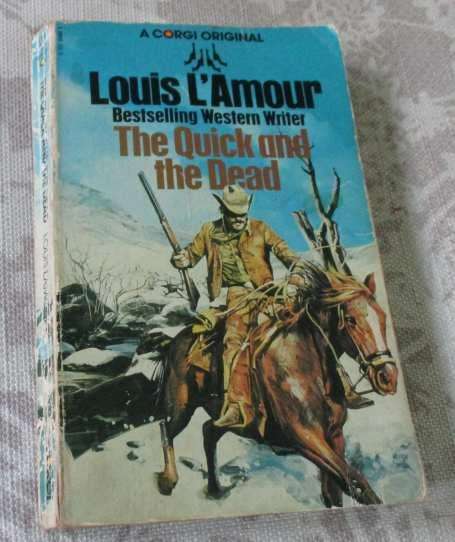 THE QUICK AND THE DEAD - LOUIS L'AMOUR