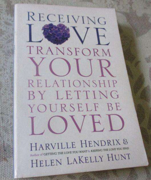 RECEIVING LOVE TRANSFORM YOUR RELATIONSHIP BY LETTING YOURSELF BE LOVED - HARVILLE HENDRIX