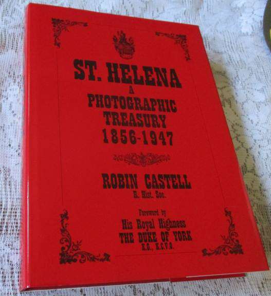 ST. HELENA - A PHOTOGRAPHIC TREASURY 1856 - 1947 - ROIN CASTELL