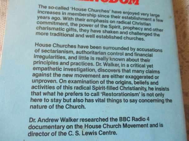 RESTORING THE KINGDOM - THE RADICAL CHRISTIANITY OF THE HOUSE CHURCH MOVEMENT - ANDREW WALKER