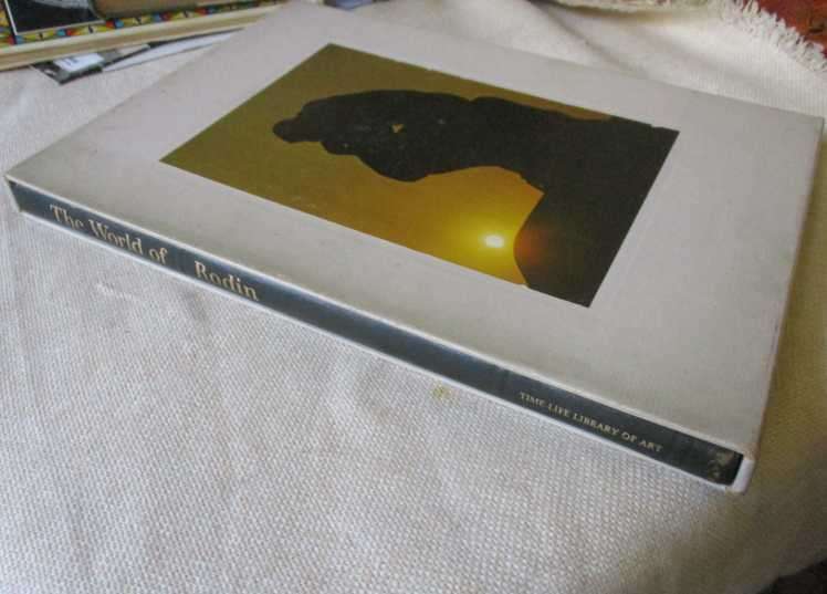 THE WORLD OF RODIN 1840 - 1917 - TIME LIFE LIBRARY OF ART