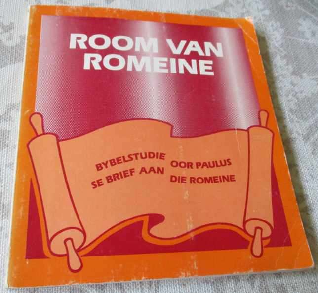 ROOM VAN ROMEINE - BYBELSTUDIE OOR PAULUS SE BRIEF AND DIE ROMEINE - PROF A.B. DU TOIT