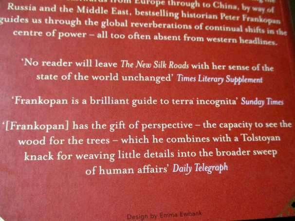 THE NEW SILK ROADS - THE PRESENT AND FUTURE OF THE WORLD - PETER FRANKOPAN