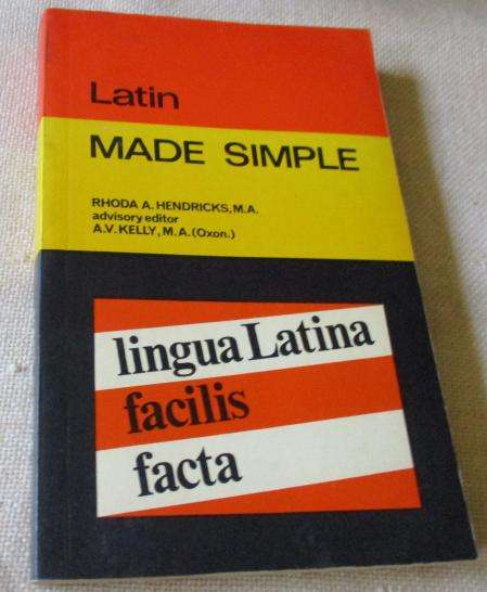 LATIN MADE SIMPLE - RHODA A HENDRICKS