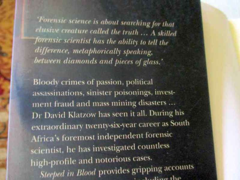 STEEPED IN BLOOD - THE LIFE AND TIMES OF A FORENSIC SCIENTIST - DAVID KLATZOW