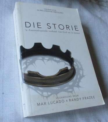 DIE STORIE - N' AANEENLOPENDE VERHAAL VAN GOD EN SY MENSE - MAX LUCADO & RANDY FRAZEE