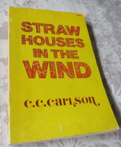 STRAW HOUSES IN THE WIND - C.C. CARLSON