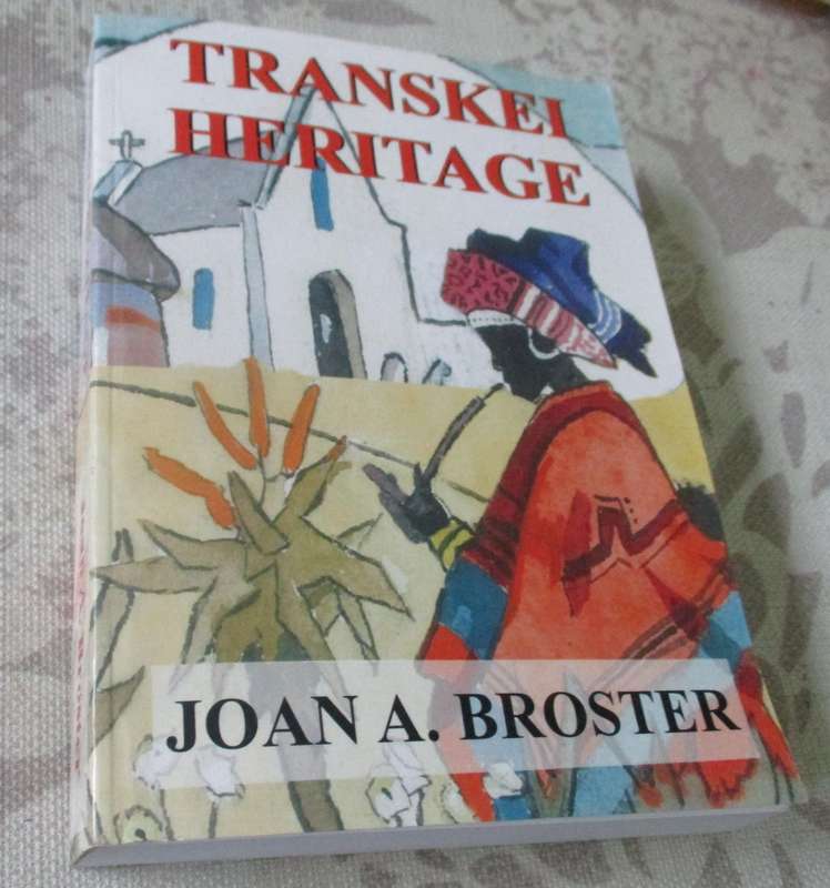 TRANSKEI HERITAGE - JOAN A BROSTER