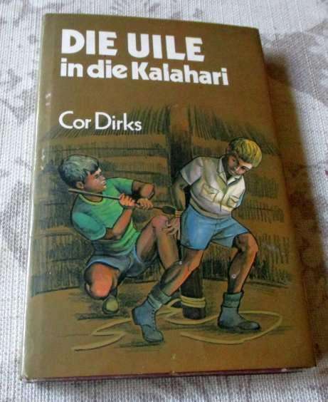 DIE UILE IN DIE KALAHARI - COR DIRKS