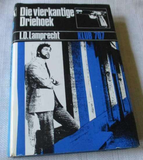 DIE VIERKANTIGE DRIEHOEK - I.D. LAMPRECHT - KLUB 707