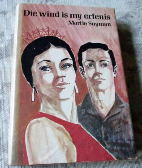 DIE WIND IS MY ERFENIS - MARTIE SNYMAN