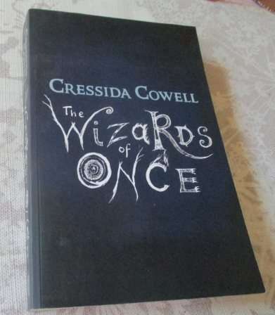 THE WIZARDS OF ONCE - CRESSIDA COWELL