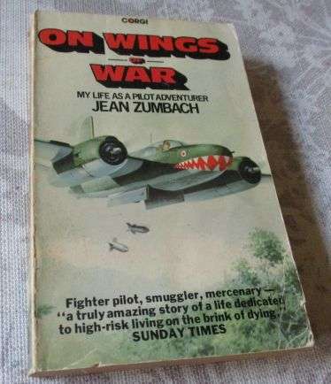 ON WINGS OF WAR - MY LIFE AS A ILOT ADVENTURER -JEAN ZUMBACH