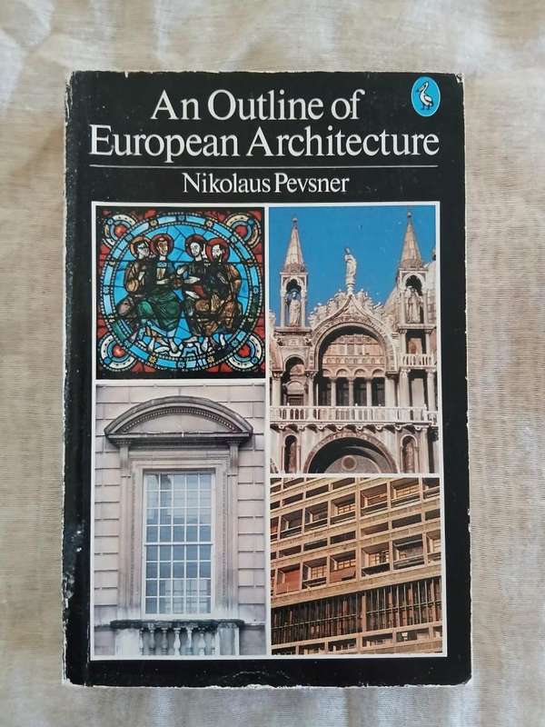 An Outline of European Architecture ~ Nikolaus Pevsner