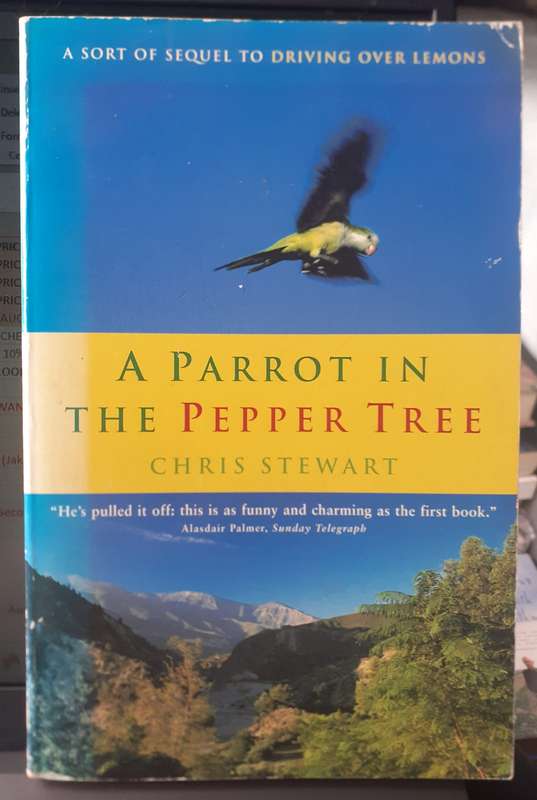 A Parrot in the Pepper Tree ~ Chris Stewart