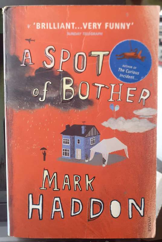 A Spot of Bother ~ Mark Haddon