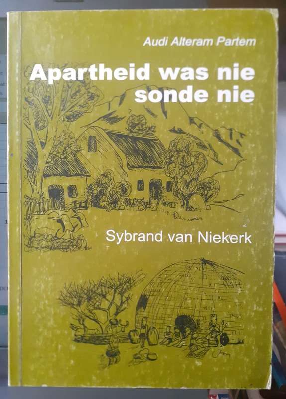 (Geteken) Apartheid was nie 'n Sonde nie ~ Sybrand van Niekerk
