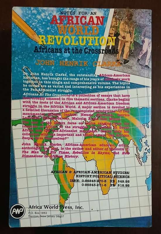 Notes for an African World Revolution - Africans at the Crossroads ~ John Henrik Clarke