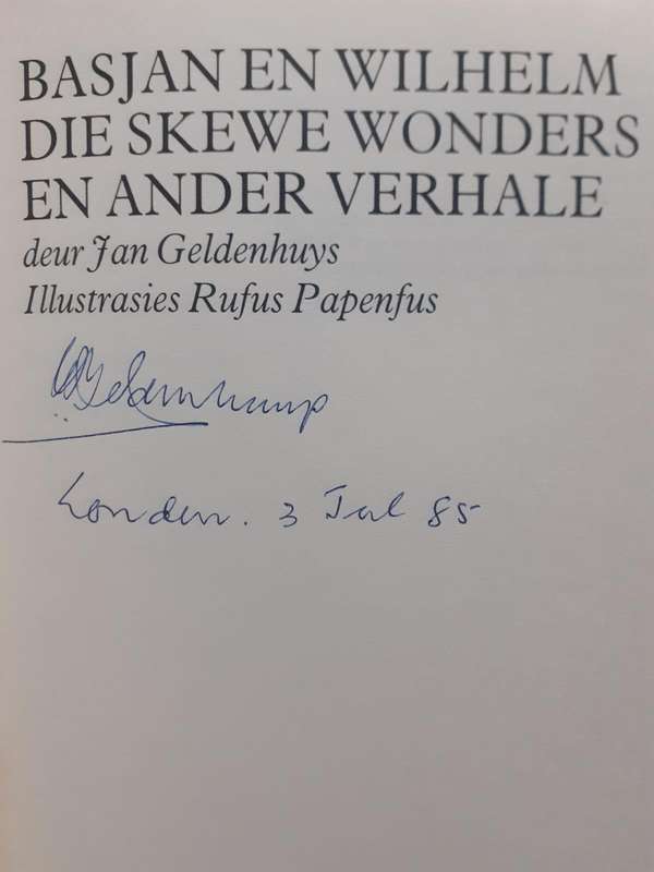 (Geteken) Basjan & Wilhelm, Die Skewe Wonders en ander verhale ~ Jan Geldenhuys