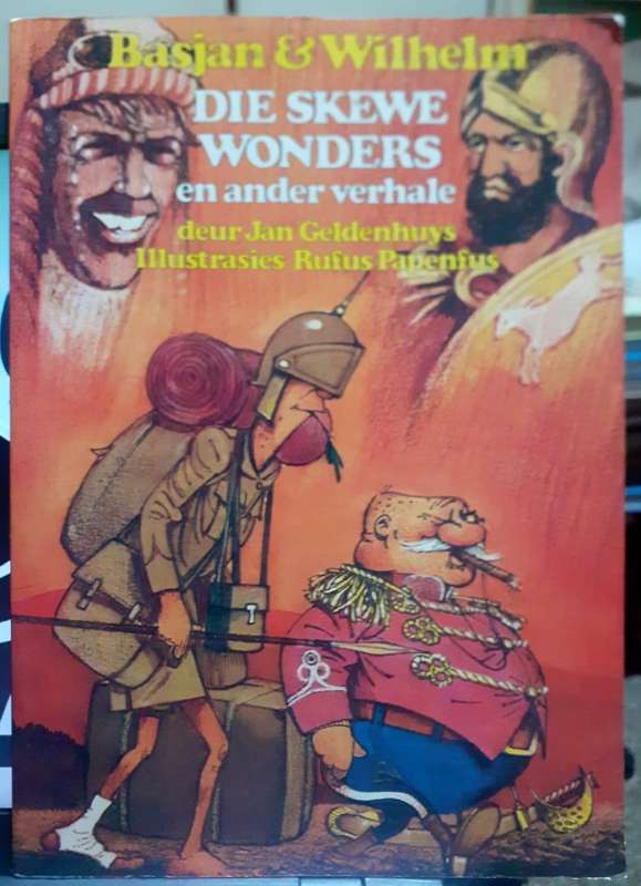 (Geteken) Basjan & Wilhelm, Die Skewe Wonders en ander verhale ~ Jan Geldenhuys