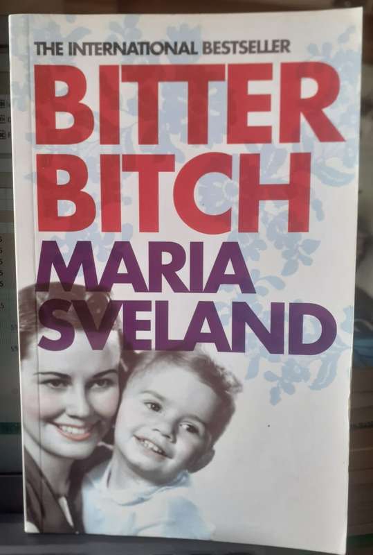 Bitter Bitch ~ Maria Sveland