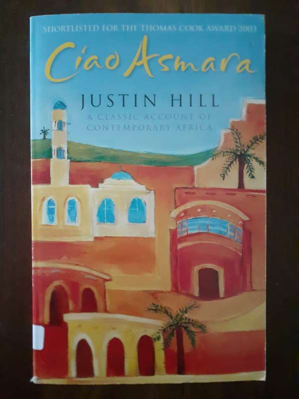 Ciao Asmara ~ Justin Hill