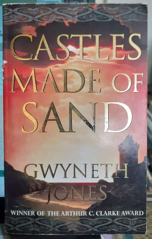 Castles Made of Sand ~ Gwyneth Jones