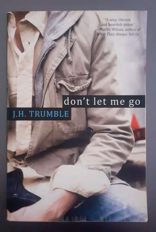 Don't Let Me Go ~ J H Trumble