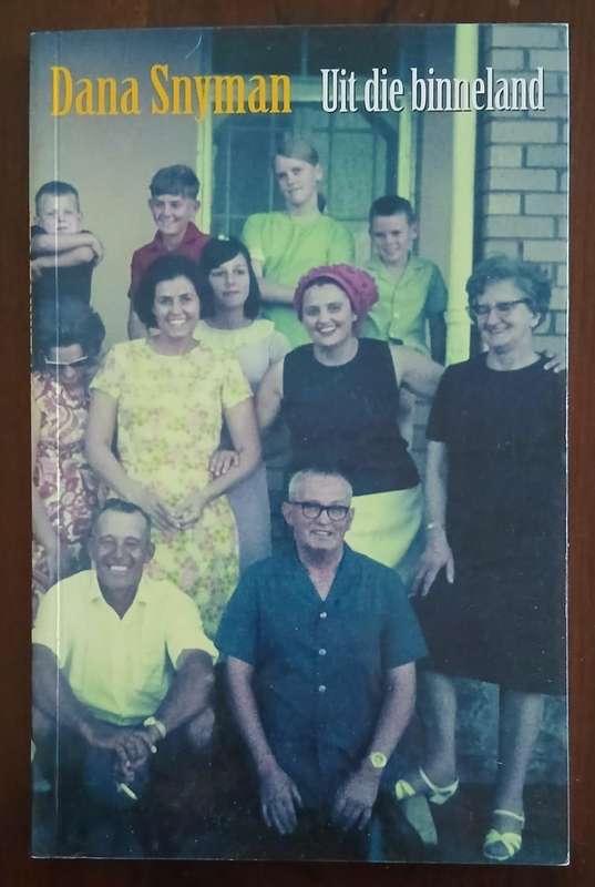 Uit Die Binneland ~ Dana Snyman (Geteken)