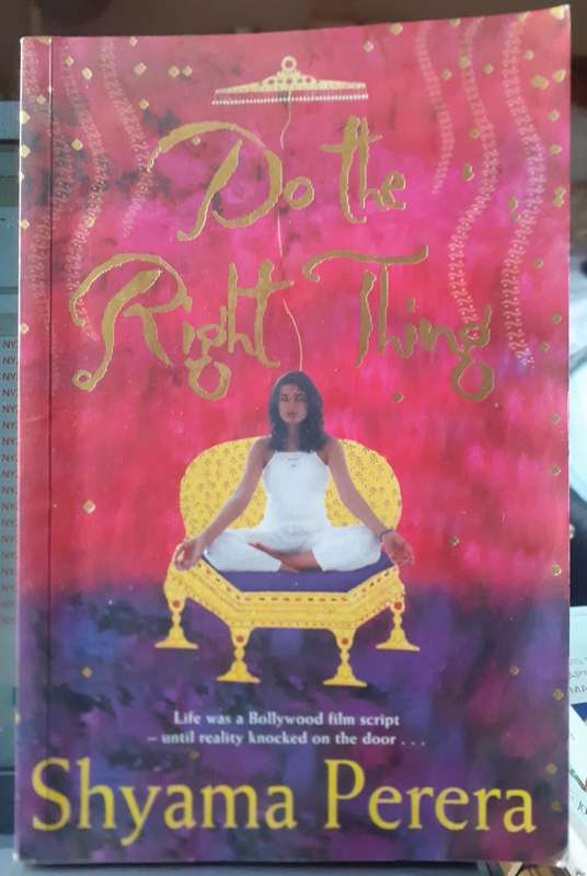 Do the Right Thing ~ Shyama Perera