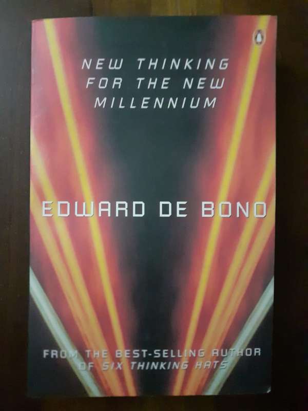 New Thinking for the New Millenium ~ Edward de Bono
