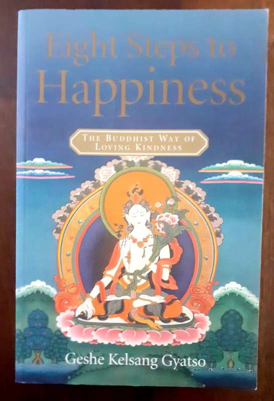 Eight Steps to Happiness ~ Geshe Kelsang Gyatso