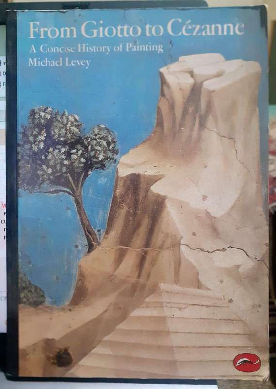 From Giotto to Cezanne ~ Michael Levey