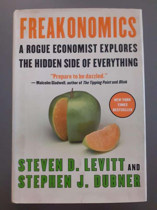 Freakonomics ~ Levitt / Dubner